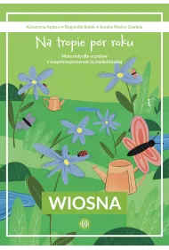 Na tropie p�r roku Wiosna materia�y dla uczni�w z niepe�nosprawno�ci� intelektualn�