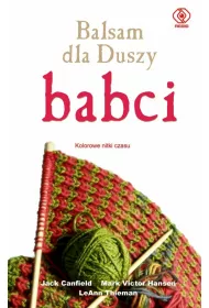 Balsam dla Duszy babci. Kolorowe nitki czasu
