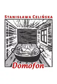 Domofon, czyli �piewniczek domowy Stanis�awy C. (CD)
