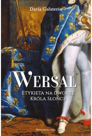 Wersal. Etykieta na dworze Kr�la S�o�ce