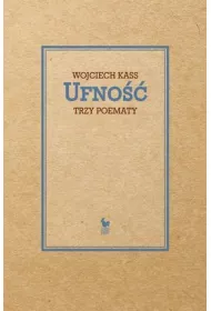Ufno��. Trzy poematy