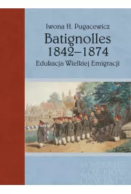 Batignolles 1842-1874. Edukacja Wielkiej Emigracji