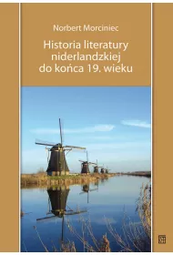 Historia literatury niderlandzkiej do ko�ca 19. wieku