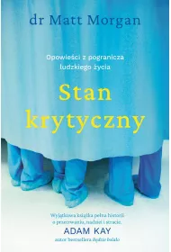 Stan krytyczny. Opowie�ci z pogranicza ludzkiego �ycia