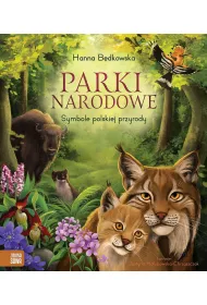 Parki narodowe. Symbole polskiej przyrody