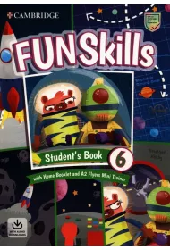Fun Skills 6. Student's Book with Home Booklet and A2 Flyers Mini Trainer and Downloadable Audio