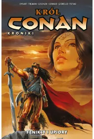 Conan. Kr�l Conan. Kroniki. Feniksy i upiory. Tom 9