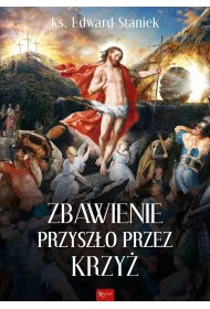 Zbawienie przysz�o przez krzy�