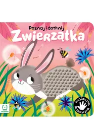 Zwierztka. Poznaj i dotknij. Ksieczka sensoryczna