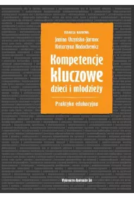 Kompetencje kluczowe ... Praktyka edukacyjna