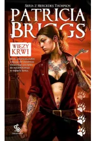 Wi�zy krwi. Mercedes Thompson. Tom 2