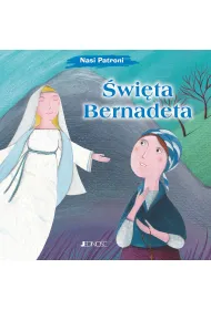 �wi�ta Bernadeta. Seria Nasi Patroni