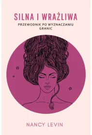 Silna i wra�liwa. Przewodnik po wyznaczaniu granic