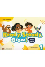 Ready, Steady, Grow! Level 1 Activity Book British English