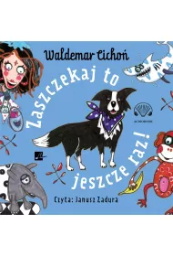 Audiobook Zaszczekaj to jeszcze raz CD
