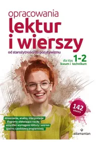 Opracowania lektur i wierszy od staroytnoci do pozytywizmu dla klas 1-2 liceum i technikum