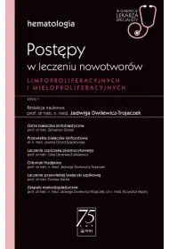 Post�py w leczeniu nowotwor�w limfoproliferacyjnych i mieloproliferacyjnych. Hematologia. W gabinecie lekarza specjalisty