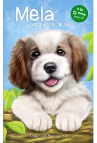 Kto mnie przytuli? Mela uwa�na tropicielka