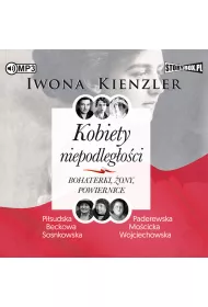 Audiobook Kobiety niepodleg�o�ci. Bohaterki, �ony, powiernice CD