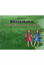 Bliniakowo karolina ewelina I nowy braciszek