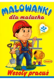 Malowanki dla malucha. Weso�y pracu�