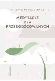 Medytacje dla przebodcowanych