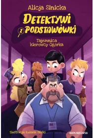 Tajemnica kierowcy Ogrka. Detektywi z podstawwki. Tom 4