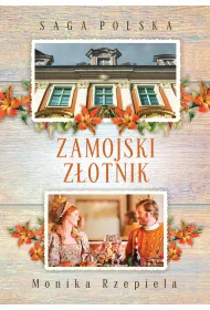 Zamojski zotnik. Saga Polska. Tom 7