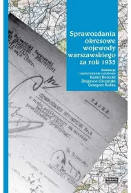 Sprawozdania okresowe wojewody warszawskiego za rok 1935