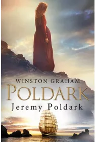 Jeremy Poldark. Dziedzictwo rodu Poldark�w. Tom 3