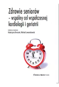 Zdrowie seniorw - wsplny cel wspczesnej kardiologii i geriatrii