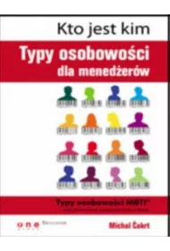 Kto jest kim. Typy osobowoci dla menederw