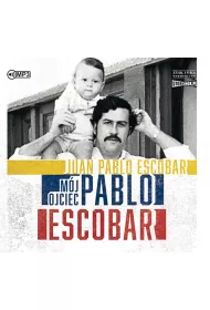 Audiobook M�j ojciec pablo escobar CD