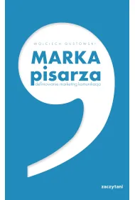 Marka Pisarza. Definiowanie, marketing, komunikacja
