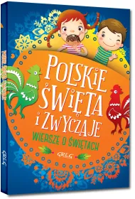 Polskie �wi�ta i zwyczaje. Wiersze o �wi�tach