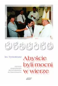 Aby�cie byli mocni w wierze