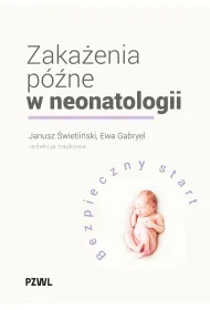 Zaka�enia p�ne w neonatologii. Bezpieczny start