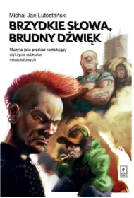 Brzydkie s�owa, brudny d�wi�k