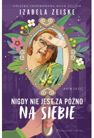 Nigdy nie jest za pno na siebie