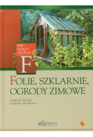 Folie, szklarnie, ogrody zimowe