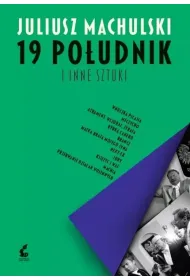 19 po�udnik i inne sztuki