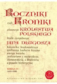 Roczniki czyli Kroniki sawnego Krlestwa Polskiego Ksiga 11