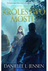Kr�lestwo Mostu. Tom 1