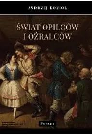 �wiat opilc�w i o�ralc�w