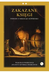 Zakazane ksi�gi. Powie�� o Miko�aju Koperniku