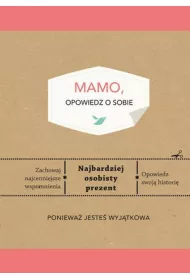 Mamo, opowiedz o sobie