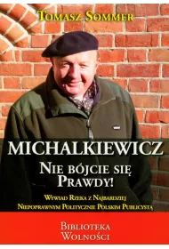 Michalkiewicz Nie b�jcie si� prawdy