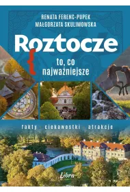 Roztocze. To, co najwa�niejsze