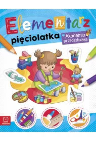 Akademia Przedszkolaka. Elementarz pi�ciolatka