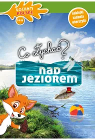Co s�ycha�? Nad jeziorem